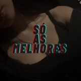 Só as Melhores!